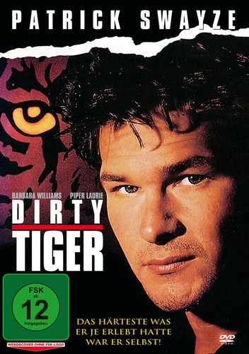 Dirty tiger patrick swayze - dirty,